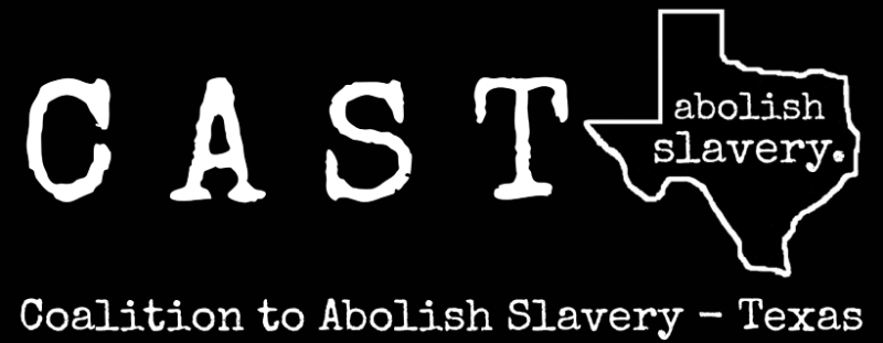 CAST: Coalition to Abolish Slavery - Texas